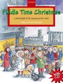 Fiddle Time Christmas: A Stockingful Of 32 Easy Pieces For Violin: Book & CD (Blackwell) (OUP) additional images 1 1