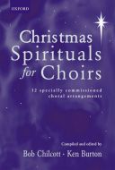 Christmas Spirituals: Vocal SATB (Chilcott & Burton) (OUP) additional images 1 1
