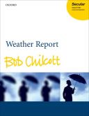 Chilcott: Weather Report: Ssaattbb Unaccompanied (OUP) additional images 1 1