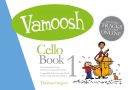 Vamoosh Cello Book 1: Pupils Book: Book & Audio (Thomas Gregory) additional images 1 1