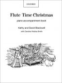 Flute Time Christmas: Piano Accompaniment Book (blackwell) (OUP) additional images 1 1