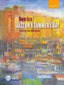 Jazz On A Summers Day: Piano Book & CD (Nikki Iles) (OUP) additional images 1 1