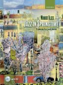 Jazz In Springtime: Piano Book & Cd (Nikki Iles) (OUP) additional images 1 1