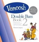 Vamoosh Double Bass Book 2: Pupils Book & Audio (Thomas Gregory) additional images 1 1