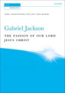 The Passion Of Our Lord Jesus Christ : Satb With Divsions: A Cappella (OUP) additional images 1 1