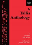 A Tallis Anthology: 17 Anthems And Motets: Vocal Score (Milsom) (OUP) additional images 1 1