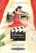Silence! Singers At Work: A Singers Sketchbook By Emmanuelle Ayrton additional images 1 1
