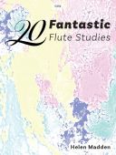 20 Fantastic Flute Studies By Helen Madden additional images 1 1
