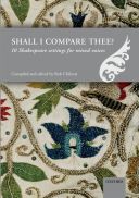 Shall I Compare Thee? 10 Shakespeare Settings For Mixed Voices (OUP) additional images 1 1