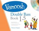 Vamoosh Double Bass Book 1.5: Pupils Book: Book & Cd (Thomas Gregor) additional images 1 1