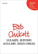 Lulajze, Jezuniu (Lullaby, Jesus child): SATB (with SAT solos) unaccompanied(OUP) additional images 1 1