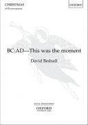 BC: AD - This was the moment: SATB unaccompanied (OUP) additional images 1 1
