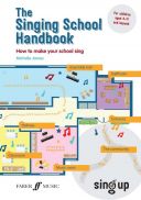 The Singing School Handbook: How To Make Your School Sing additional images 1 1
