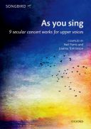 As You Sing: 9 Secular Concert Works For Upper Voices (OUP) additional images 1 1