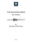 The Bassoon Reed ''My System'' (Rechtman) additional images 1 1