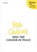 Sing The Colour Of Peace: Tenor Solo And SATB [with Divisions] Unaccompanied (OUP) additional images 1 1