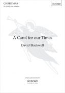 A Carol For Our Times SA (with Soprano Solo) & Piano (OUP) additional images 1 1
