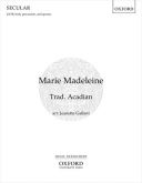 Marie Madeleine (SATB) Trad. Acadian (OUP) additional images 1 1
