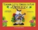 Teaching Little Fingers To Play Ukulele additional images 1 1