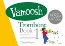 Vamoosh Trombone Book 1 additional images 1 1