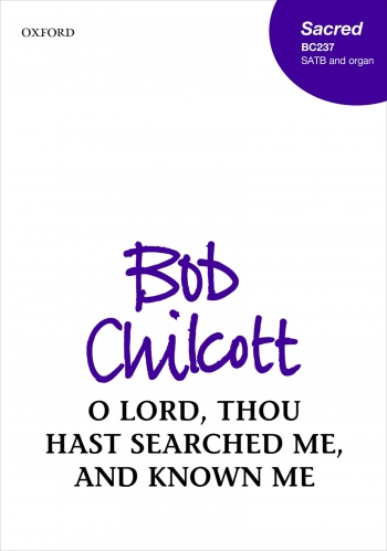 O Lord, Thou Hast Searched Me, And Known Me: SATB & Organ (OUP) Digital Edition