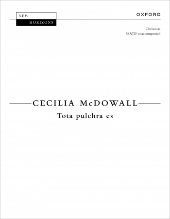 McDowall: Tota Pulchra Es For SSATB Unaccompanied (OUP DIGITAL)