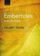 Tann: Embertides: Suite For Organ  (OUP DIGITAL)
