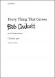 Chilcott: Every thing that grows for SATB, clarinet, and piano (OUP) Digital Edition