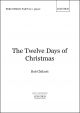 Chilcott: The Twelve Days of Christmas for SATB with one piano  (OUP) Digital Edition