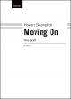 Skempton: Moving On Moving On  is a single movement work for string quartet (OUP DIGITAL)