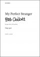 Chilcott: My Perfect Stranger for upper voices, SATB, and harp (OUP) Digital Edition