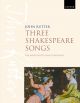 Rutter: Three Shakespeare Songs SATBarB Unaccompanied (OUP)