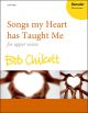 Chilcott: Songs my Heart has Taught Me for SSA and piano