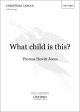 Hewitt Jones: What child is this?: SATB & organ/chamber orchestra (OUP) Digital Edition