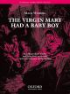The Virgin Mary had a baby boy for SATB and piano four hands  (OUP) Digital Edition