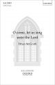 McGrath: O come, let us sing unto the Lord: SATB & organ (OUP) Digital Edition