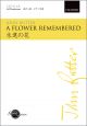 Rutter: A flower remembered for SATB and piano or orchestra (OUP) Digital Edition