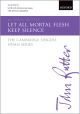 Let all mortal flesh keep silence for SATB (with divisions) and organ, (OUP) Digital Edition