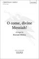 Helvey: O Come Divine Messiah: Vocal SATB And Organ (OUP) Digital Edition