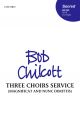 Chilcott: Three Choirs Service (Magnificat and Nunc Dimittis) for SATB  (OUP) Digital Edition
