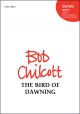 Chilcott: The Bird of Dawning for SATB (with divisions) unaccompanied (OUP) Digital Edition