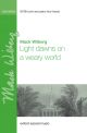 Wilberg: Light dawns on a weary world for SATB and piano four-hands (OUP) Digital Edition