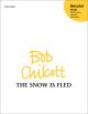 Chilcott: The snow is fled for SATB, flute, clarinet, and piano (OUP) Digital Edition