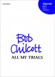 Chilcott: All my trials for SATB and piano (OUP) Digital Edition