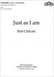 Chilcott: Just as I am for SATB and organ (OUP) Digital Edition