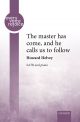 Helvey: The master has come, and he calls us to follow for SATB and piano (OUP) Digital Edition