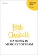 Chilcott: Dancing in Memory's Stream for SSA and piano (OUP) Digital Edition