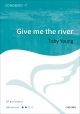 Young: Give me the river: SA & piano (OUP) Digital Edition