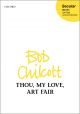 Chilcott: Thou, my love, art fair for SATTBB unaccompanied (OUP) Digital Edition