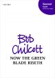 Chilcott: Now The Green Blade Riseth For SATB & Organ (OUP)